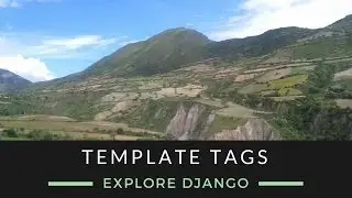 Explore Django - Template Tags