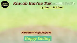 Khwab Bun'ne Tak by Samra Bukhari (Complete) | Happy Ending Novel | Urdu Novels