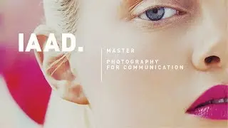 IAAD Master in Photography for Communication