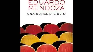 Una comedia ligera - Eduardo Mendoza