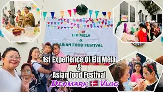 Eid Mela & Asian Food Festival in Copenhagen, Denmark 🇩🇰!! Outing with Them 🫶!! Vlog.32