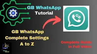 GB WhatsApp v17.85 A To Z Complete settings and Hidden Privacy Features | GB WhatsApp New Update