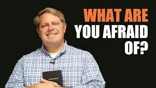 What Are You Afraid Of?