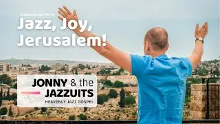 Jazz, Joy, Jerusalem! - Israel Documentary
