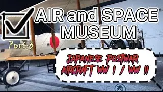 PART:3/AIR and SPACE MUSEUM /JAPANESE POSTWAR AIRCRAFT/Kakamigahara Gifu JAPAN🇯🇵