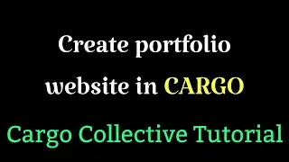 Create Portfolio website in cargo 2 (Cargo Collective Tutorial for beginner)😍