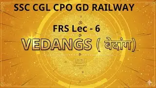 FRS Lec-6 : VEDANGS ( वेदांग) 