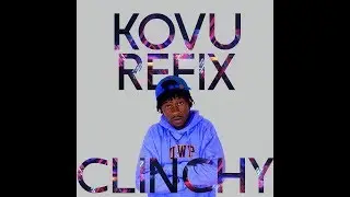 Clinchy - Kovu Refix (Official Video)