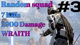 #3! 7 KILLS & 2900 DAMAGE ON WRAITH