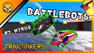 Battlebots In Trailmakers is INSANE! (Ft. Hyrus) l Trailmakers Multiplayer