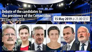 Debate of the candidates for the presidency of the Commission &ndash; EU Elections 2019