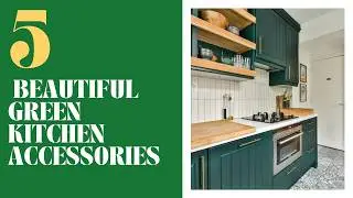 5 Beautiful Green Kitchen Accessories | Natural, Warm & Stylish Kitchen Ideas