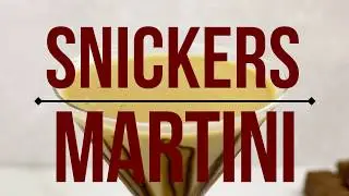 Snickertini &ndash; Snickers Chocolate Martini