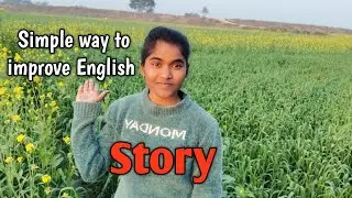 A simple way to improve the English language .....👉Story 🤫 🤩.