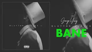 George Yung - Bane [ @IbfaJeffe Directors Cut ]
