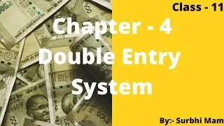 Double Entry System | Types of Accounts (Part - 1)(Accounts Class 11th)