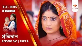Full Story | Pratidaan | Episode 363 | Part A