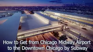 🇺🇸 (MDW) How to Get from Chicago Midway Airport to Downtown Chicago by Subway