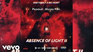 Pepskull, One Family A We Heart - Money Pain (Official Audio)