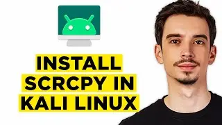 How To Install Scrcpy in Kali Linux (2026) - Complete Tutorial