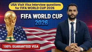 USA Visit Visa Interview questions for  FIFA WORLD CUP 2026
