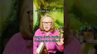 Dragon Guide Reading For May 28 to June 3 #dragonreading
