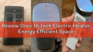 Review Dreo 16 Inch Electric Heater, Energy Efficient Space Heaters with Thermostat, 70&deg; Oscillating