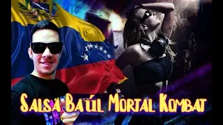 Salsa Ba&uacute;l Mix (Mortal Kombat)@salsabaul3046  @LouieRamirezOfficial  @WillieGonzalezsalsa