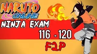 Naruto Online 4.0: Ninja Exam 116 - 120 | Fire Main F2P