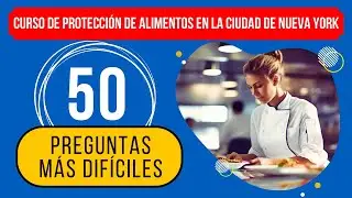 Respuestas del Curso de Food Protection NYC - Examen de Práctica (50 Preguntas Más Difíciles)