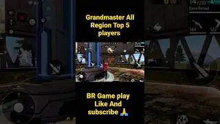 Free fire Grandmaster All Region Top 10 players BR Game play #viral #short #gameplay #freefire