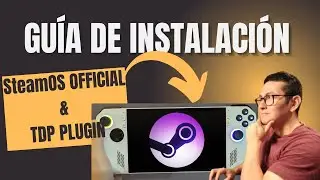 Gu&iacute;a de instalaci&oacute;n de SteamOS & plugin para controlar el TDP en la ASUS ROG ALLY #steamos