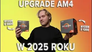 Czy warto robić upgrade AM4 w 2025 roku? Ryzen 5 5600 vs 3 1200