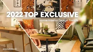 2022 Top Exclusive Home Interior Design Trends by Folkways.