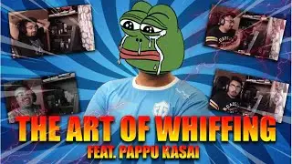 The Art Of Whiffing ft. psy