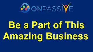 #ONPASSIVE 🔷 YOU TOO CAN BE PART OF THIS AMAZING BUSINESS 🔷
