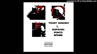 Fonto - TRUST NOBODY (feat. Sofaygo & Erniie)