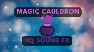 Magic CAULDRON / Potion Sound FX (NO Copyright)
