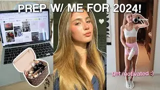 PREP WITH ME FOR 2024! *GET MOTIVATED* vision board, glow up & productive habits