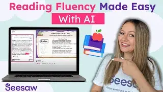 Reading Fluency Assessment Tools from Seesaw