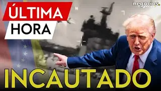 ÚLTIMA HORA: EEUU incauta el petrolero 