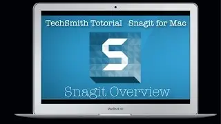 TechSmith Tutorial  Snagit for Mac