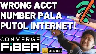 NAPUTULAN INTERNET PERO BAYAD NAMAN ! | WRONG NUMBER PALA CONVERGE PAYMENT ISSUE