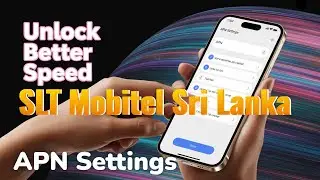 SLT Mobitel Sri Lanka APN Settings for iPhone & Android -  3G 4G 5G Internet Access Point Name