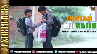 Indian Muhajir | Hindi Short Film Teaser | JP Star Pictures Movies