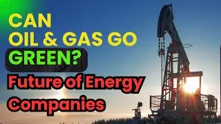 Can Oil & Gas Go Green? What You NEED to Know! 🌿⚡️