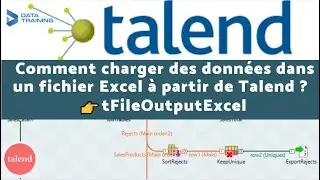 76-Talend de A à Z: Charger des données dans un fichier Excel à partir de Talend  👉 tFileOutputExcel
