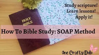 How To Create A Bible Study Using The SOAP Method