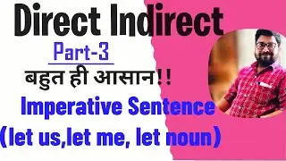 Direct Indirect Narration Part 3 || Imperative Sentence (let us,let me, let noun)