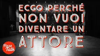Perché NON VUOI FARE L'ATTORE - con Daniele Giulietti, attore